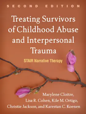 Cloitre / Cohen / Ortigo | Treating Survivors of Childhood Abuse and Interpersonal Trauma | Buch | 978-1-4625-4328-1 | www.sack.de