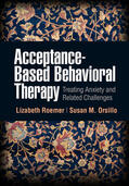 Roemer / Orsillo |  Acceptance-Based Behavioral Therapy | Buch |  Sack Fachmedien