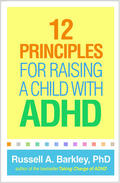 Barkley |  12 Principles for Raising a Child with ADHD | Buch |  Sack Fachmedien