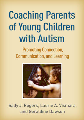 Dawson / Rogers / Vismara | Coaching Parents of Young Children with Autism | Buch | 978-1-4625-4571-1 | sack.de