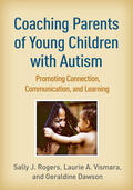 Dawson / Rogers / Vismara |  Coaching Parents of Young Children with Autism | Buch |  Sack Fachmedien