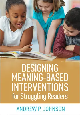 Johnson |  Designing Meaning-Based Interventions for Struggling Readers | Buch |  Sack Fachmedien