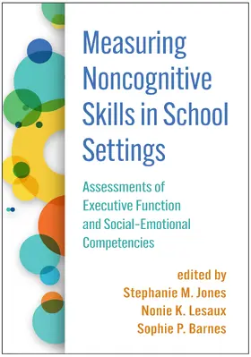 Jones / Lesaux / Barnes | Measuring Noncognitive Skills in School Settings | Buch | 978-1-4625-4866-8 | www.sack.de