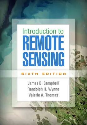 Campbell / Wynne / Thomas |  Introduction to Remote Sensing, Sixth Edition | Buch |  Sack Fachmedien