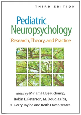 Beauchamp / Peterson / Ris | Pediatric Neuropsychology, Third Edition | Buch | 978-1-4625-4944-3 | www.sack.de