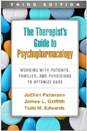 Patterson / Griffith / Edwards |  The Therapist's Guide to Psychopharmacology | eBook | Sack Fachmedien