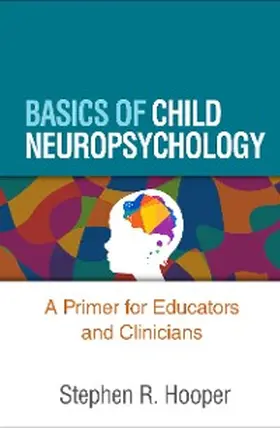 Hooper |  Basics of Child Neuropsychology | eBook | Sack Fachmedien