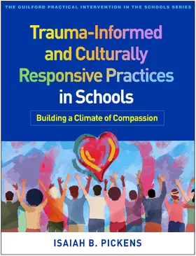 Pickens |  Trauma-Informed and Culturally Responsive Practices in Schools | Buch |  Sack Fachmedien