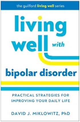 Miklowitz |  Living Well with Bipolar Disorder | eBook | Sack Fachmedien