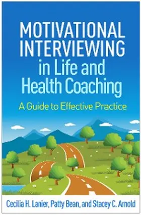 Lanier / Bean / Arnold |  Motivational Interviewing in Life and Health Coaching | eBook | Sack Fachmedien