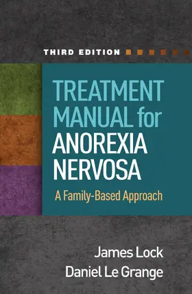 Lock / Le Grange |  Treatment Manual for Anorexia Nervosa | Buch |  Sack Fachmedien