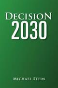 Stein |  Decision 2030 | eBook | Sack Fachmedien