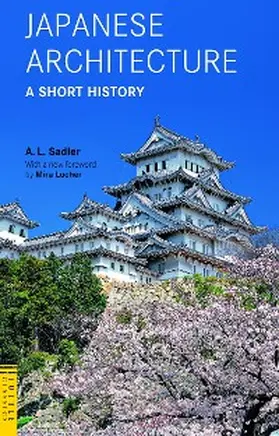Sadler |  Japanese Architecture: A Short History | eBook | Sack Fachmedien