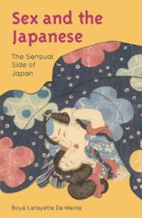 De Mente |  Sex and the Japanese | eBook | Sack Fachmedien