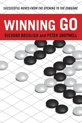 Bozulich / Shotwell |  Winning Go | eBook | Sack Fachmedien