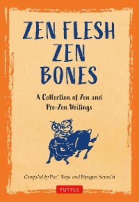 Reps / Senzaki |  Zen Flesh, Zen Bones | eBook | Sack Fachmedien