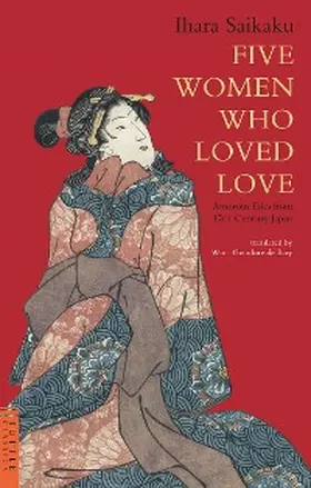 Saikaku |  Five Women Who Loved Love | eBook | Sack Fachmedien