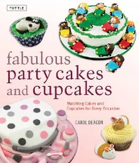 Deacon |  Fabulous Party Cakes and Cupcakes | eBook | Sack Fachmedien