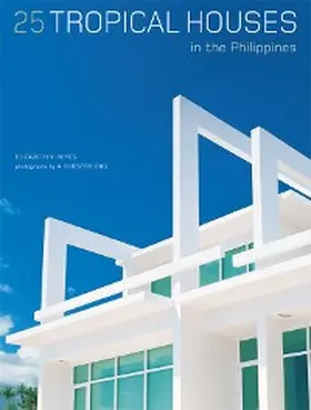 Reyes |  25 Tropical Houses in the Philippines | eBook | Sack Fachmedien