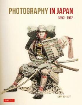Bennett |  Photography in Japan 1853-1912 | eBook | Sack Fachmedien