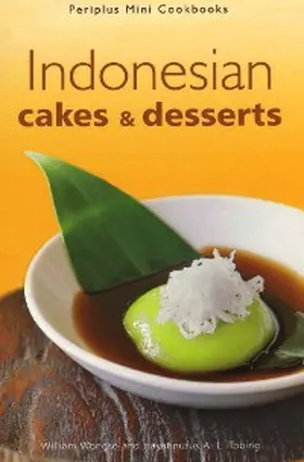 Wongso / Tobing |  Indonesian Cakes & Desserts | eBook | Sack Fachmedien