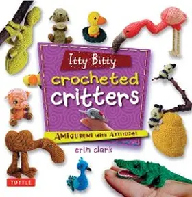 Clark |  Itty Bitty Crocheted Critters | eBook | Sack Fachmedien