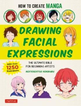  How to Create Manga: Drawing Facial Expressions | eBook | Sack Fachmedien