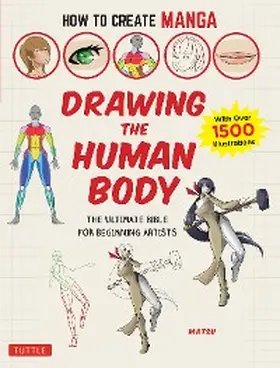 Matsu |  How to Create Manga: Drawing the Human Body | eBook | Sack Fachmedien