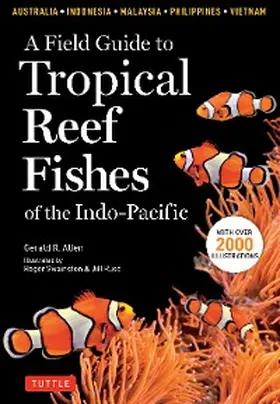 Allen |  Field Guide to Tropical Reef Fishes of the Indo-Pacific | eBook | Sack Fachmedien