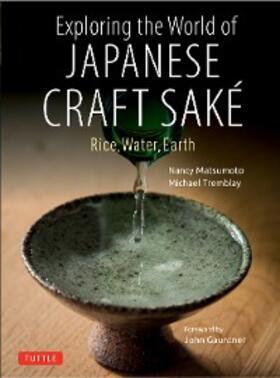 Matsumoto / Tremblay |  Exploring the World of Japanese Craft Sake | eBook | Sack Fachmedien