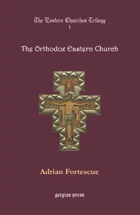 Fortescue |  The Eastern Churches Trilogy: The Orthodox Eastern Church | eBook | Sack Fachmedien