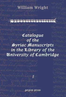Wright |  Catalogue of the Syriac Manuscripts in the Library of the U. of Cambridge | eBook | Sack Fachmedien