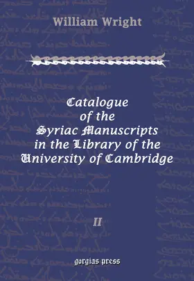 Wright |  Catalogue of the Syriac Manuscripts in the Library of the U. of Cambridge | eBook | Sack Fachmedien