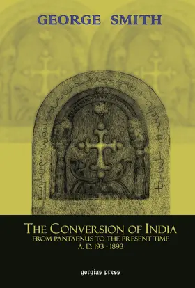 Smith |  The Conversion of India: From Pantaenus to the Present Time (AD 193-1893) | eBook | Sack Fachmedien