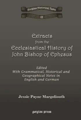 Margoliouth |  Extracts from the Ecclesiastical History of John Bishop of Ephesus | eBook | Sack Fachmedien