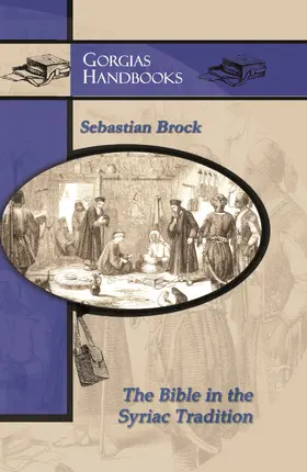 Brock |  The Bible in the Syriac Tradition (English Version) | eBook | Sack Fachmedien