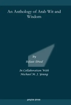 Ebied |  An Anthology of Arab Wit and Wisdom | eBook | Sack Fachmedien