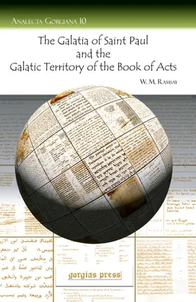 Ramsay |  The Galatia of Saint Paul and the Galatic Territory of the Book of Acts | eBook | Sack Fachmedien
