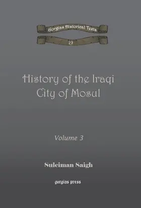 Saigh |  History of the Iraqi City of Mosul | eBook | Sack Fachmedien