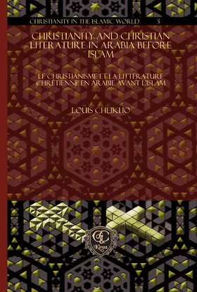 Cheikho |  Christianity and Christian Literature in Arabia before Islam | eBook | Sack Fachmedien