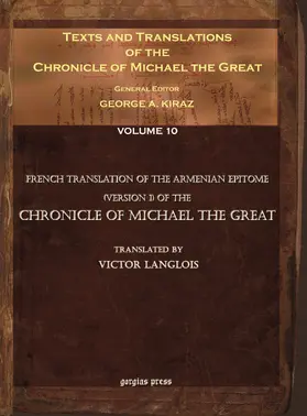 Kiraz |  Texts and Translations of the Chronicle of Michael the Great (10 of 11 volumes) | eBook | Sack Fachmedien