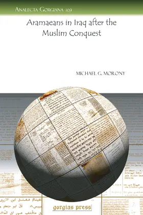 Morony |  Aramaeans in Iraq after the Muslim Conquest | eBook | Sack Fachmedien