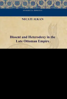 Alkan |  Dissent and Heterodoxy in the Late Ottoman Empire | eBook | Sack Fachmedien
