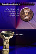 Rorem |  The Medieval Development of Liturgical Symbolism | eBook | Sack Fachmedien