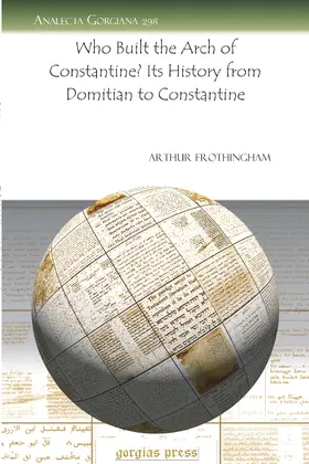 Frothingham |  Who Built the Arch of Constantine? Its History from Domitian to Constantine | eBook | Sack Fachmedien