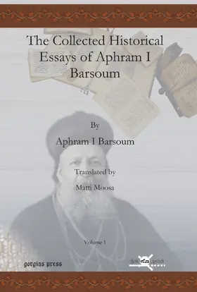 Barsoum |  The Collected Historical Essays of Aphram I Barsoum | eBook | Sack Fachmedien