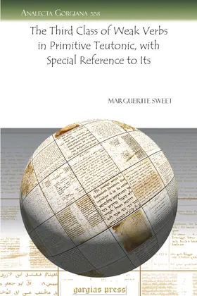 Sweet |  The Third Class of Weak Verbs in Primitive Teutonic, with Special Reference to Its Development in Anglo-Saxon | eBook | Sack Fachmedien