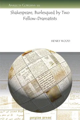 Wood |  Shakespeare, Burlesqued by Two Fellow-Dramatists | eBook | Sack Fachmedien