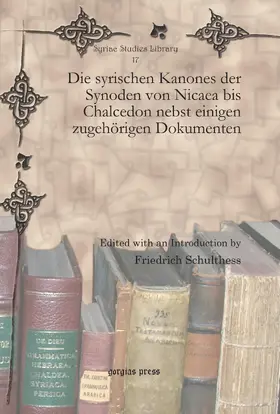 Schulthess |  Die syrischen Kanones der Synoden von Nicaea bis Chalcedon nebst einigen zugehörigen Dokumenten | eBook | Sack Fachmedien