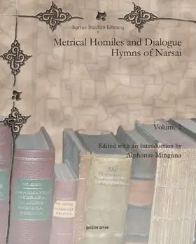 Mingana |  Metrical Homiles and Dialogue Hymns of Narsai | eBook | Sack Fachmedien